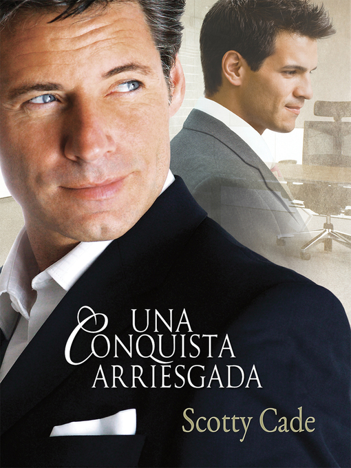 Title details for Una conquista arriesgada by Scotty Cade - Available